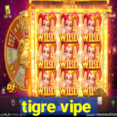 tigre vipe